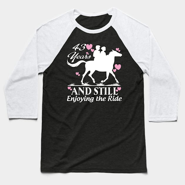 43 years and still enjoying the ride Baseball T-Shirt by bestsellingshirts